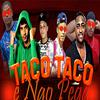 Mc Call - Taco Taco e Não Pega