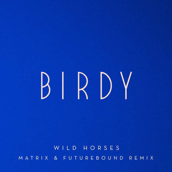 Wild Horses (Matrix & Futurebound Remix)专辑