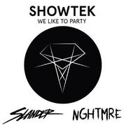 We Like To Party (Slander & NGHTMRE Edit)