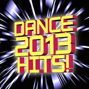 Dance 2013 Hits!专辑
