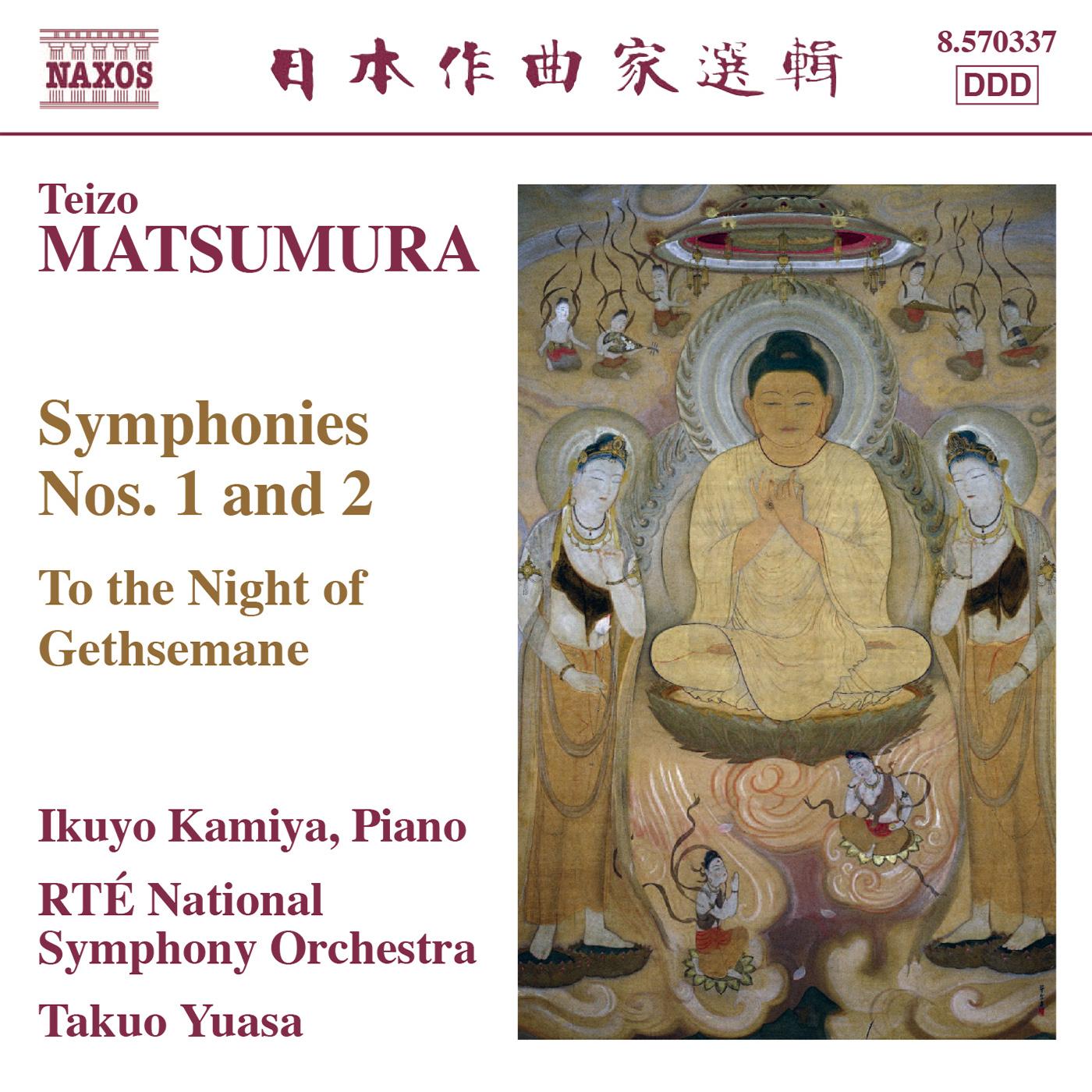MATSUMURA, T.: Symphonies Nos. 1 and 2 / To the Night of Gethsemane (Ireland RTE National Symphony, Takuo Yuasa)