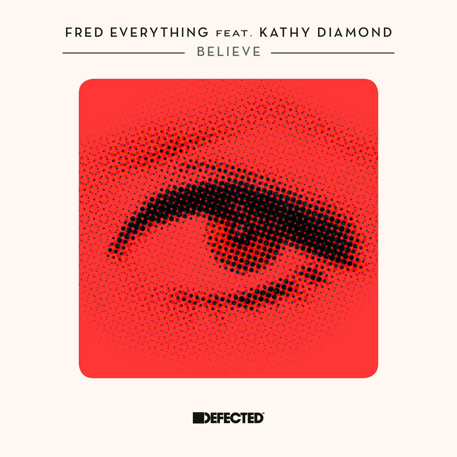 Fred Everything - Believe (feat. Kathy Diamond) [Giom Remix]