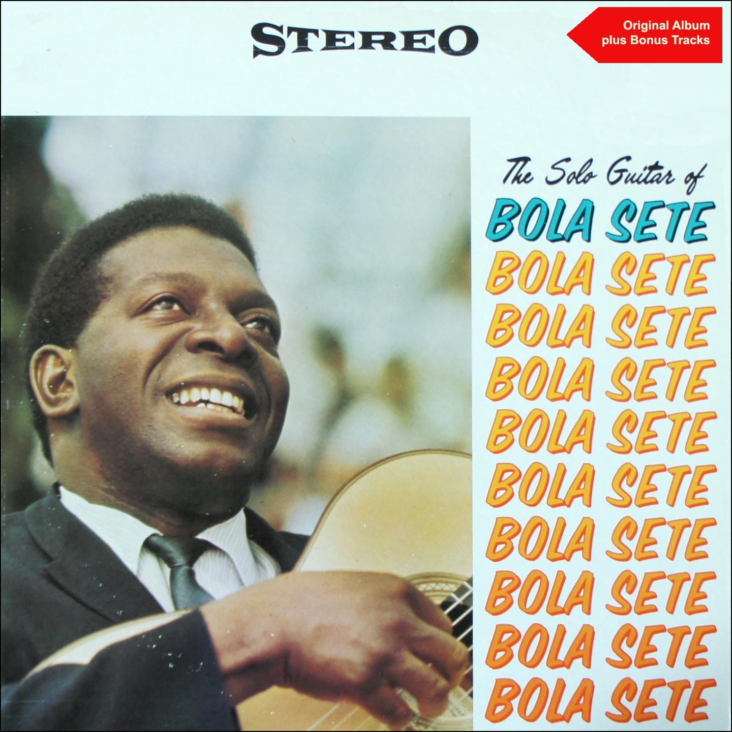 The Solo Guitar Of Bola Sete