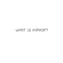 WHAT IS HIPHOP专辑