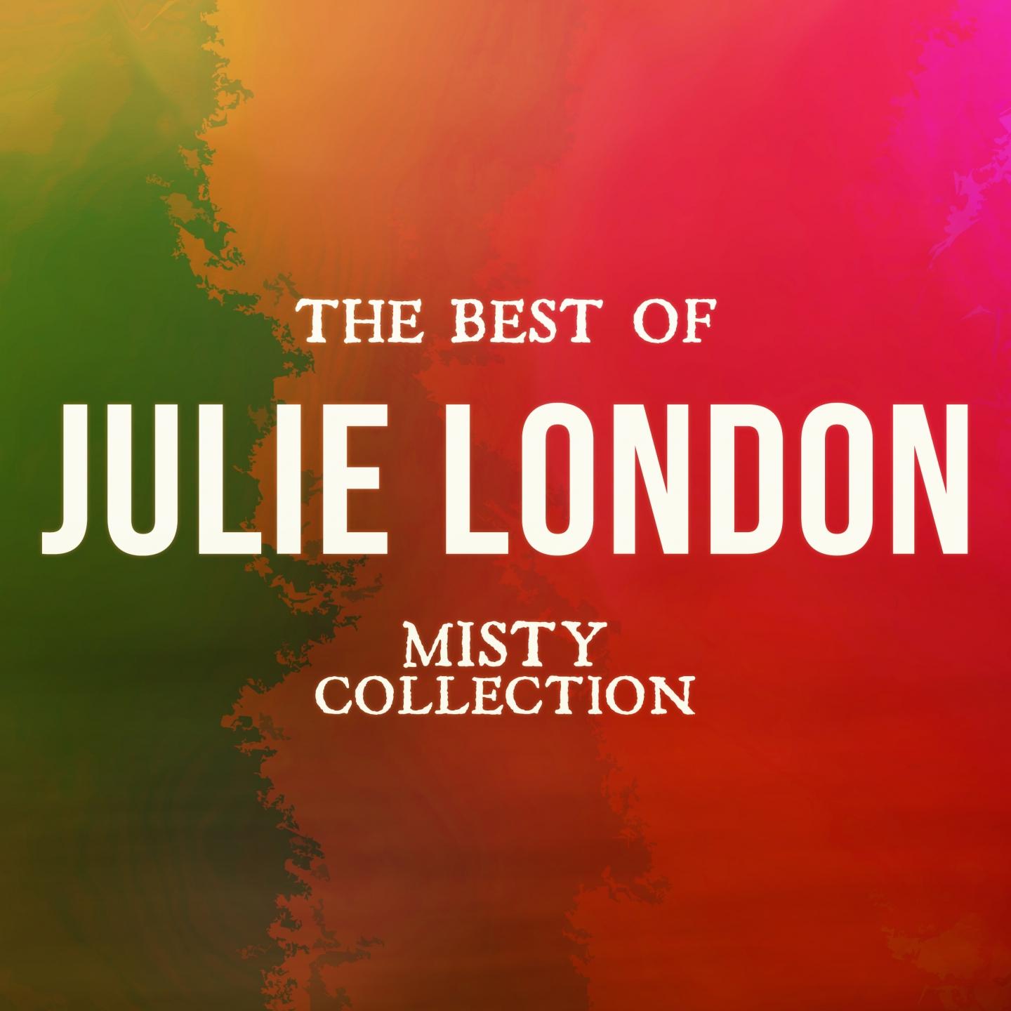 The Best of Julie London (Misty Collection)