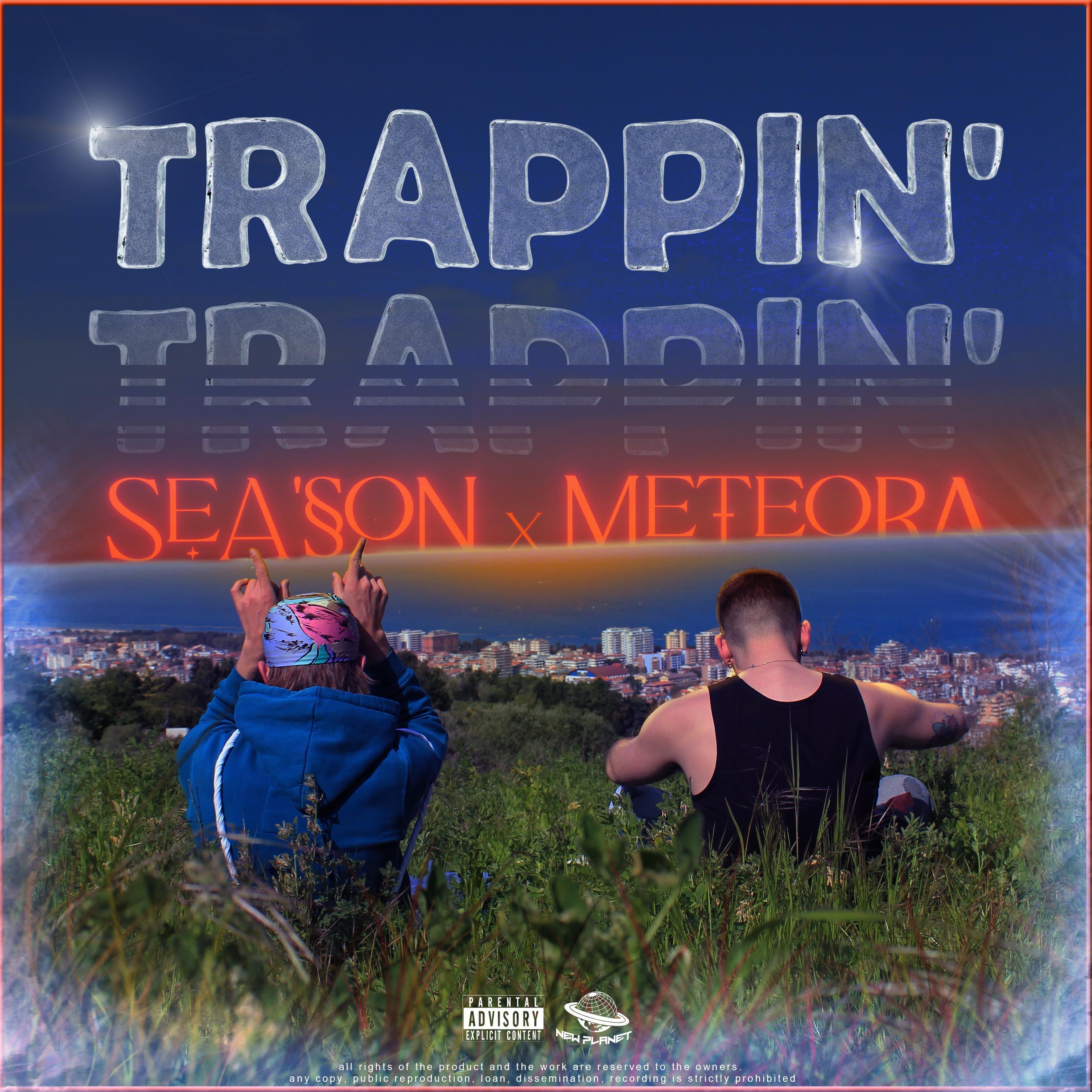Trappin' (feat. Meteora & Sceptrum)