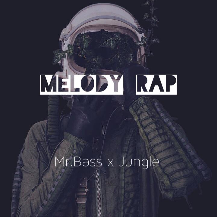 Melody Rap（Prod.by Jungle)