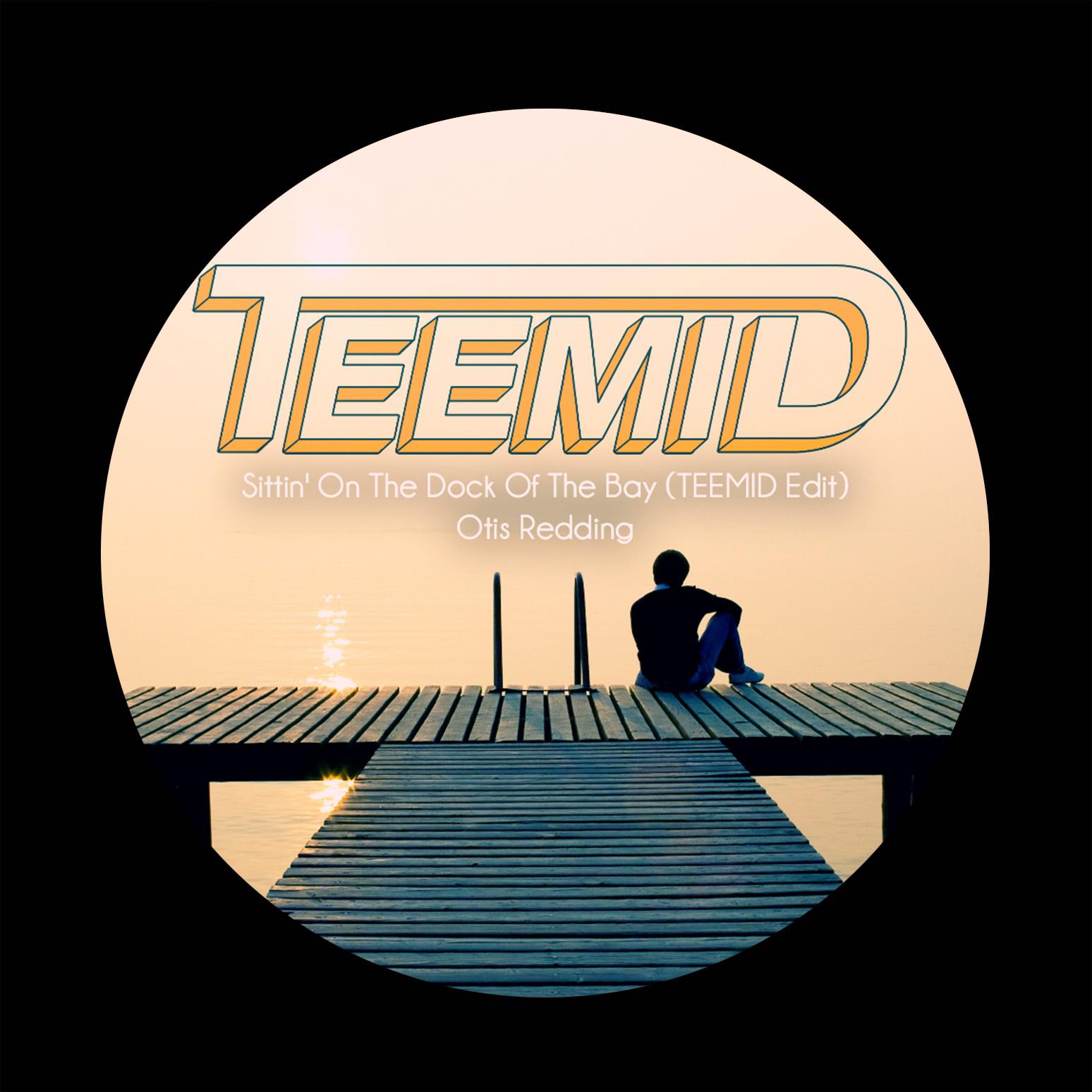 Sittin On The Dock Of The Bay (TEEMID Remix)专辑