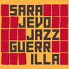 Sarajevo Jazz Guerrilla - Creepin'