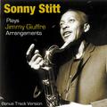Sonny Stitt Plays Plays Jimmy Giuffre Arrangements (Bonus Track Version)
