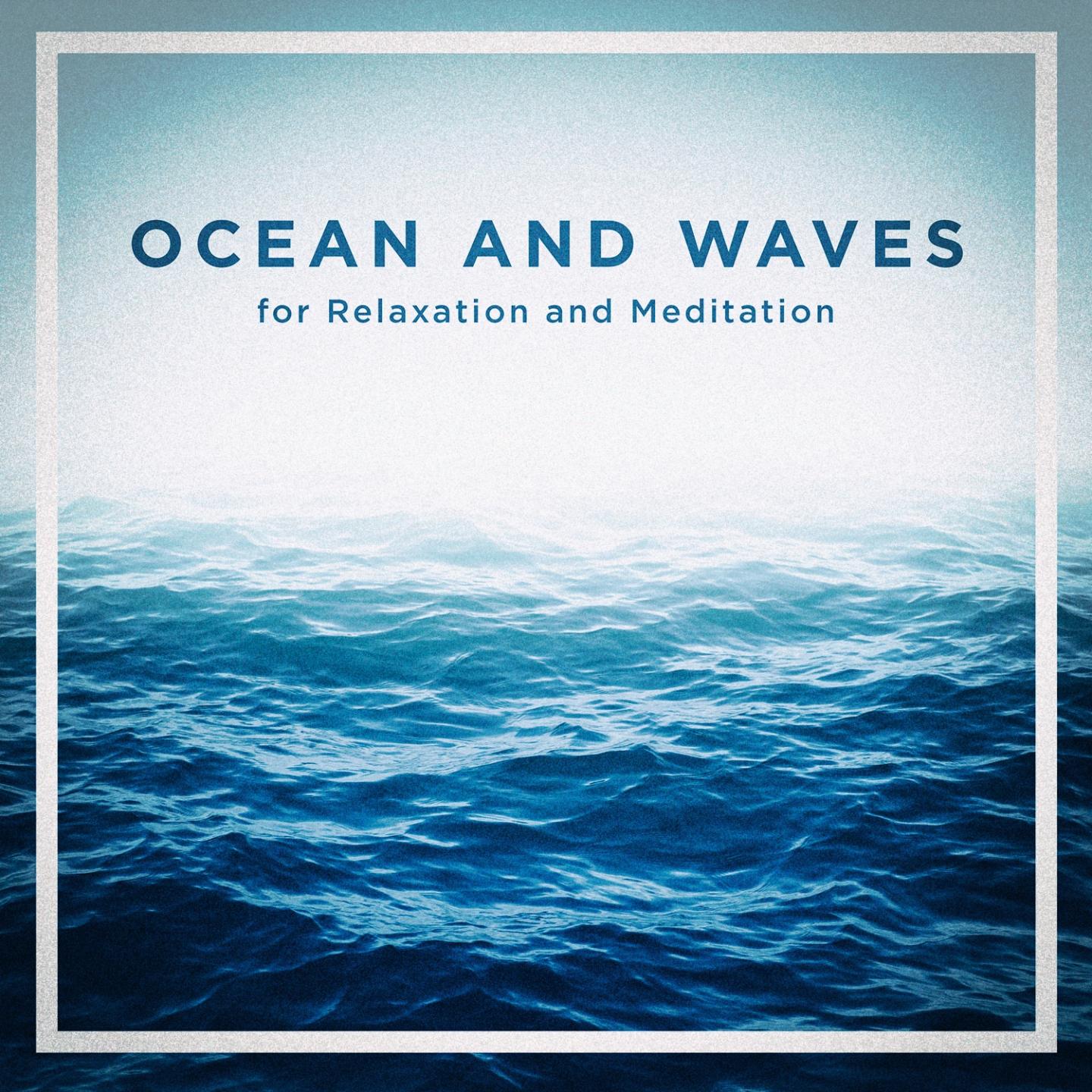 Ocean and Waves for Relaxation and Meditation专辑