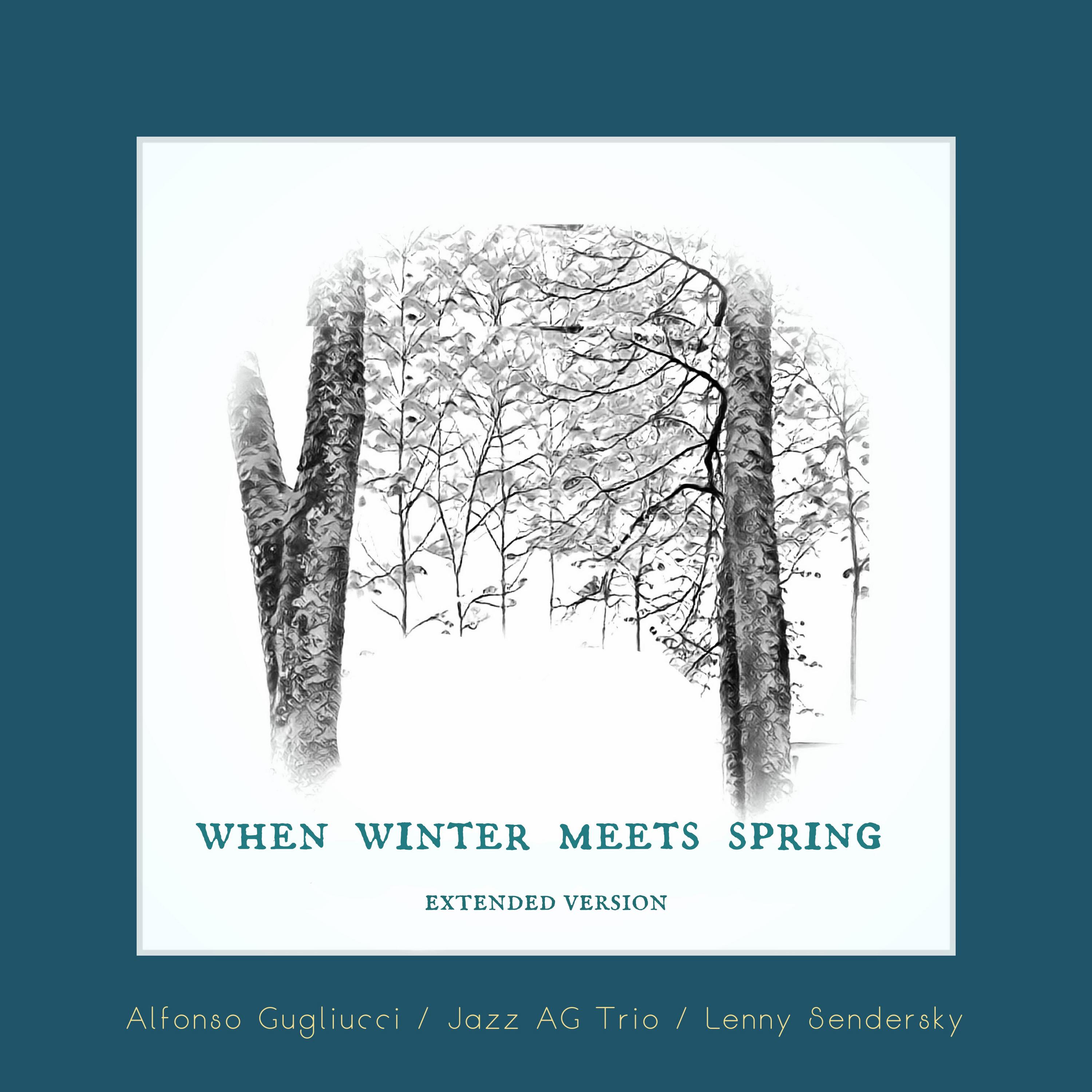 Alfonso Gugliucci - When Winter Meets Spring (Extended Version)