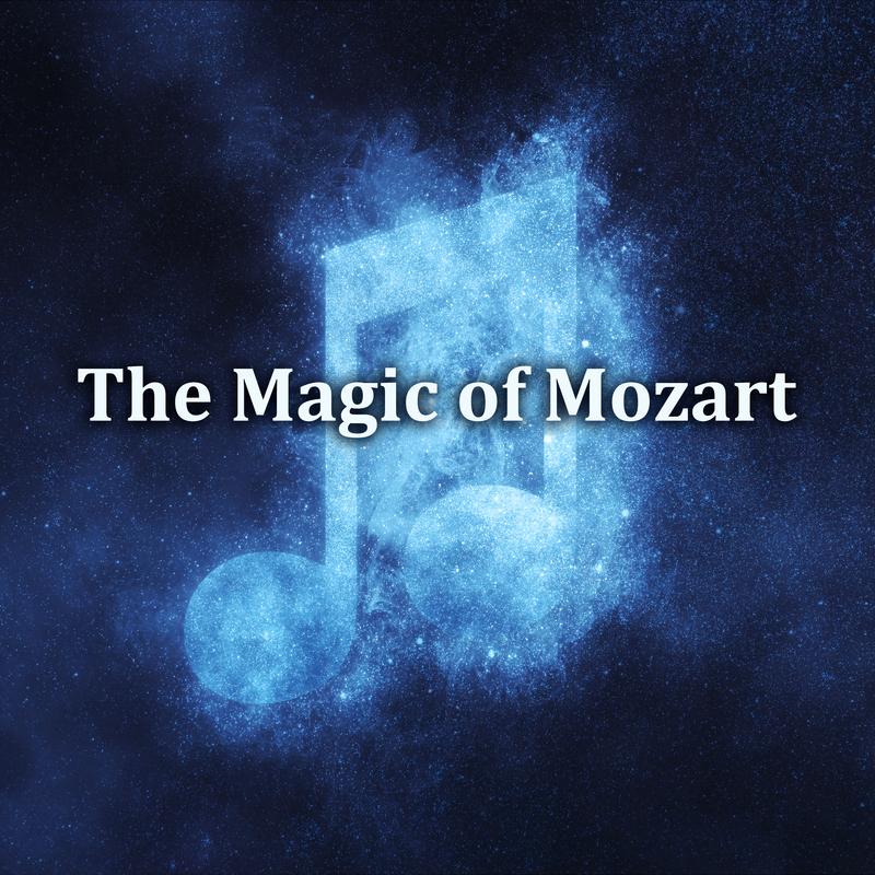 The Magic of Mozart