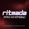 DJ MTHS - Ritmada Fora do Normal