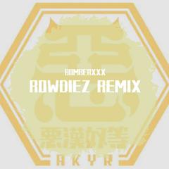 悪漢奴等 ROWDIEZ REMIX