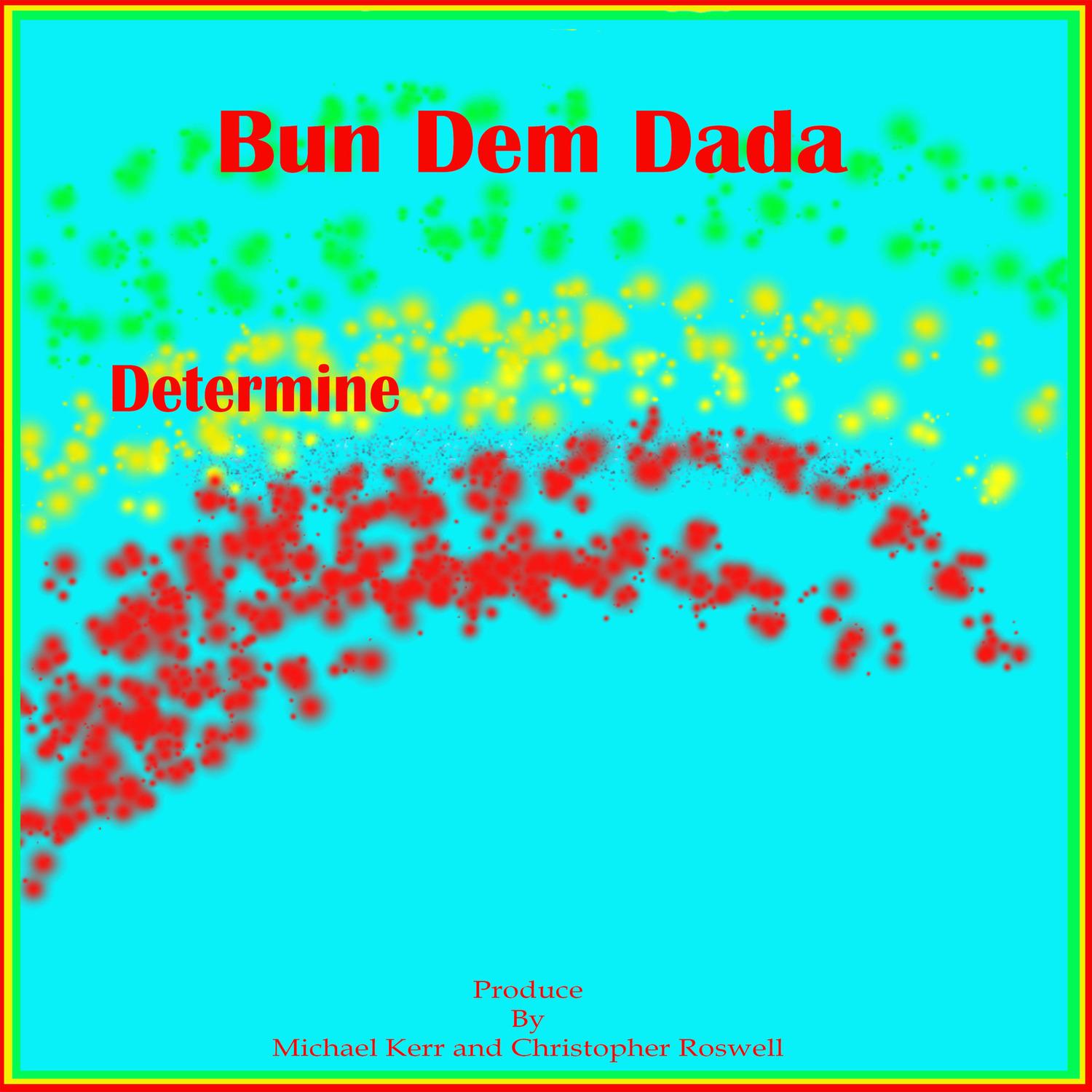 Bun Dem Dada