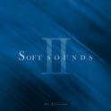 Soft Sounds II专辑