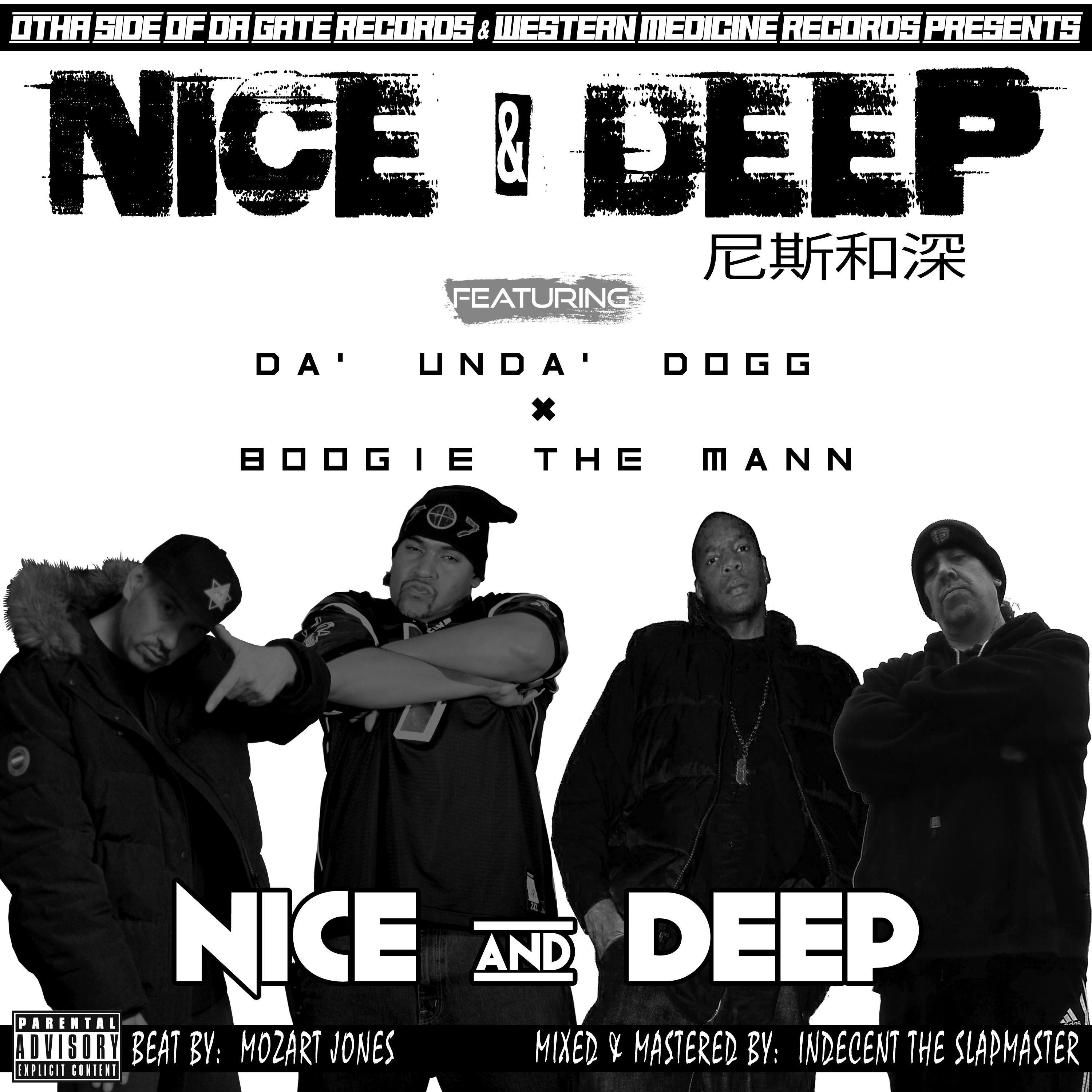 Nice & Deep (feat. Da'Unda'Dogg, Boogie The Mann, Nathan N!ce & Deep C)