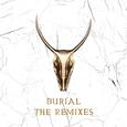 Burial - The Remixes