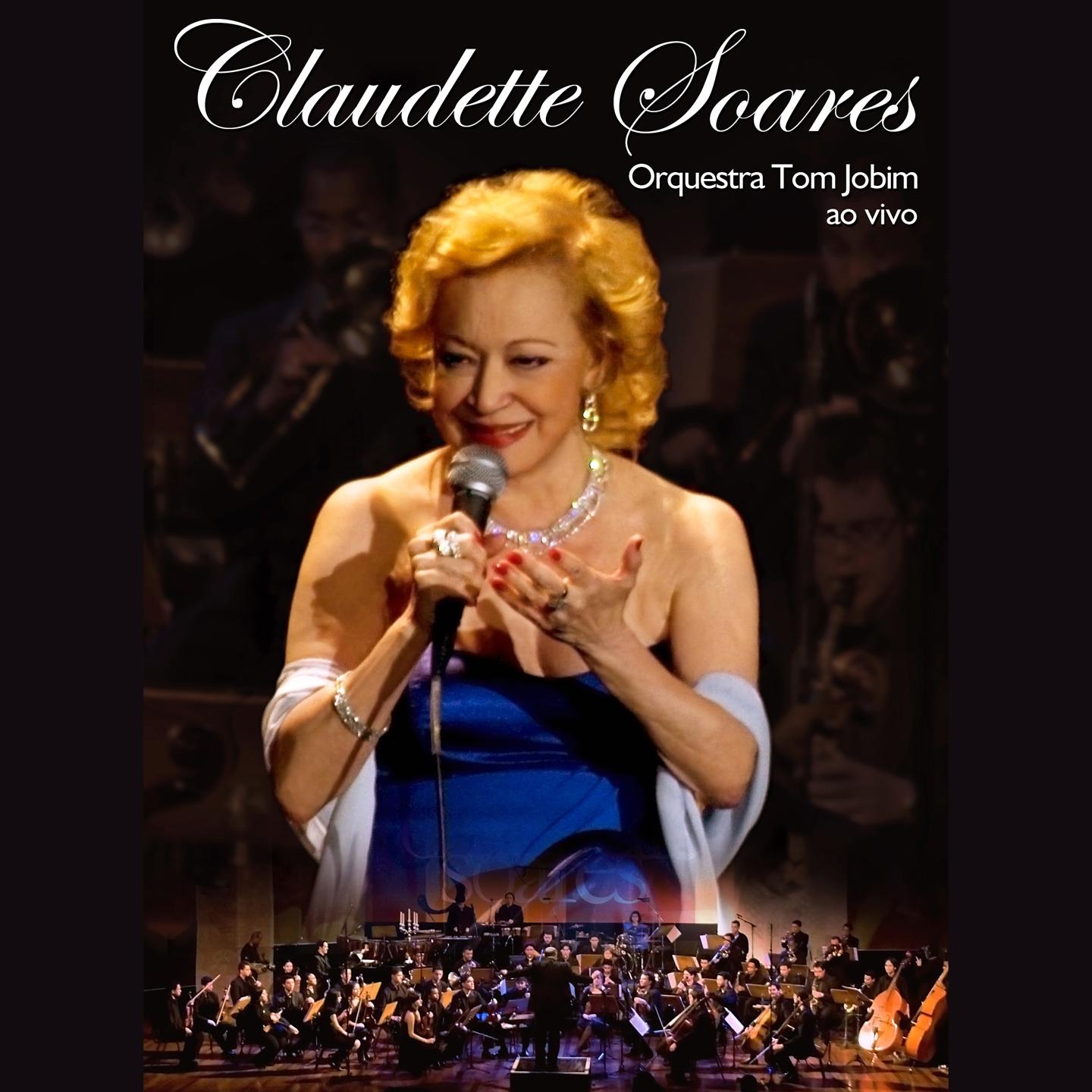 Claudette Soares e Orquestra Tom Jobim