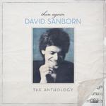 Then Again: The David Sanborn Anthology专辑