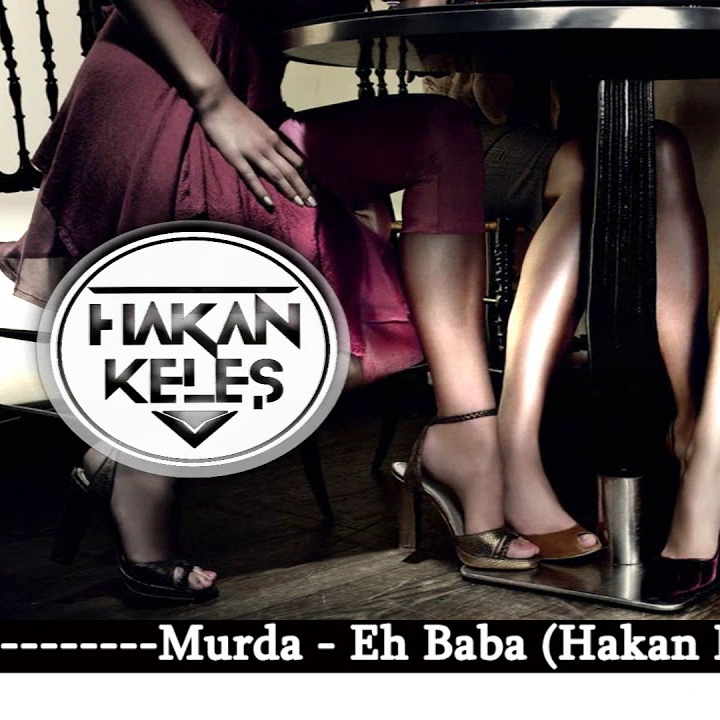 Eh Baba (Hakan Keleş Remix)
