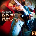 Road to Rock: Karaoke Playlists专辑