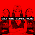 Let Me Love You