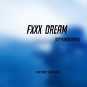 Fxxx Dream_Prod by Young oz专辑