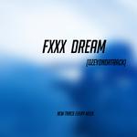 Fxxx Dream_Prod by Young oz专辑