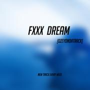 Fxxx Dream_Prod by Young oz