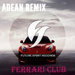 Ferrari Club (ADean Remix)专辑