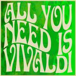All You Need Is Vivaldi专辑