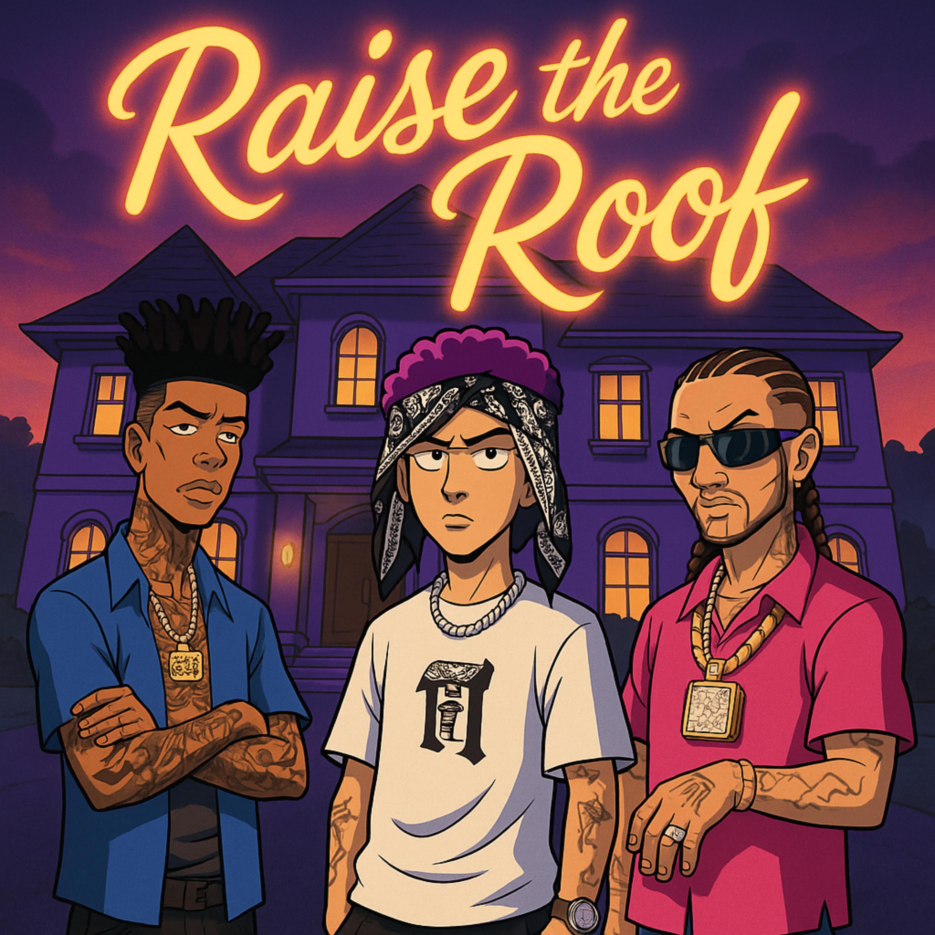 Raise the Roof (feat. Riff Raff & Blueface)