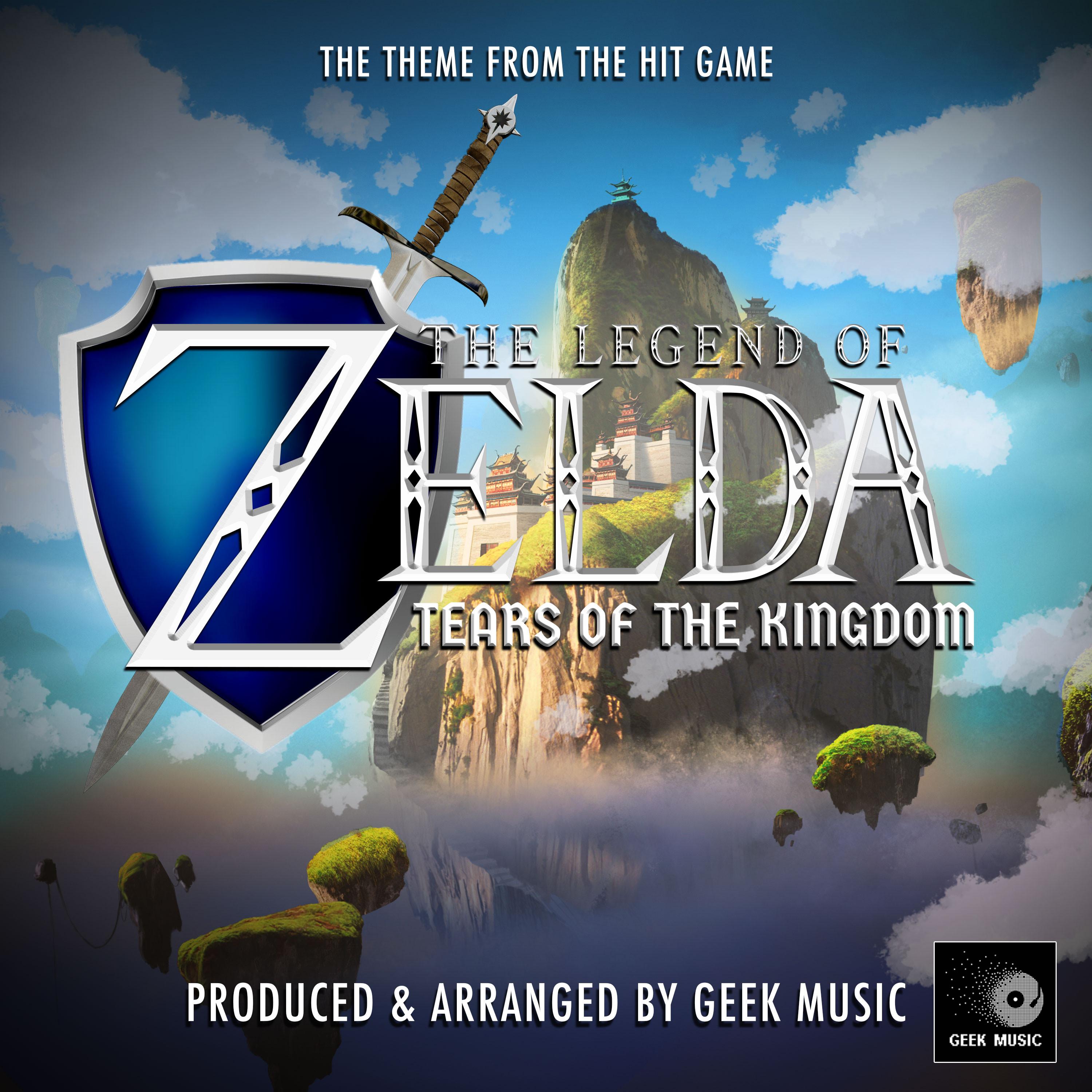 The Legend of Zelda: Tears Of The Kingdom Main Theme (From "The Legend Of Zelda: Tears Of The Kingdom")