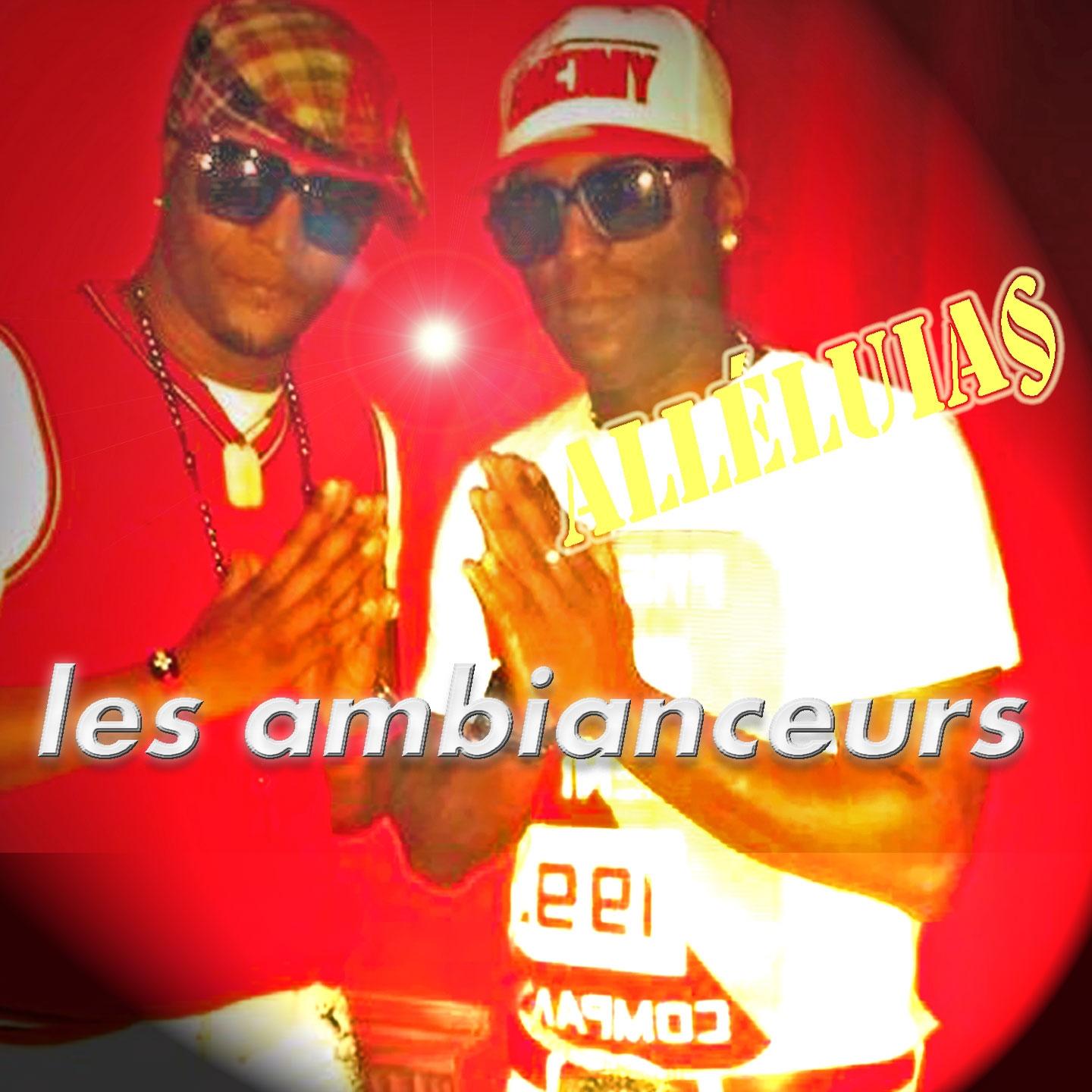 Alléluia les ambianceurs