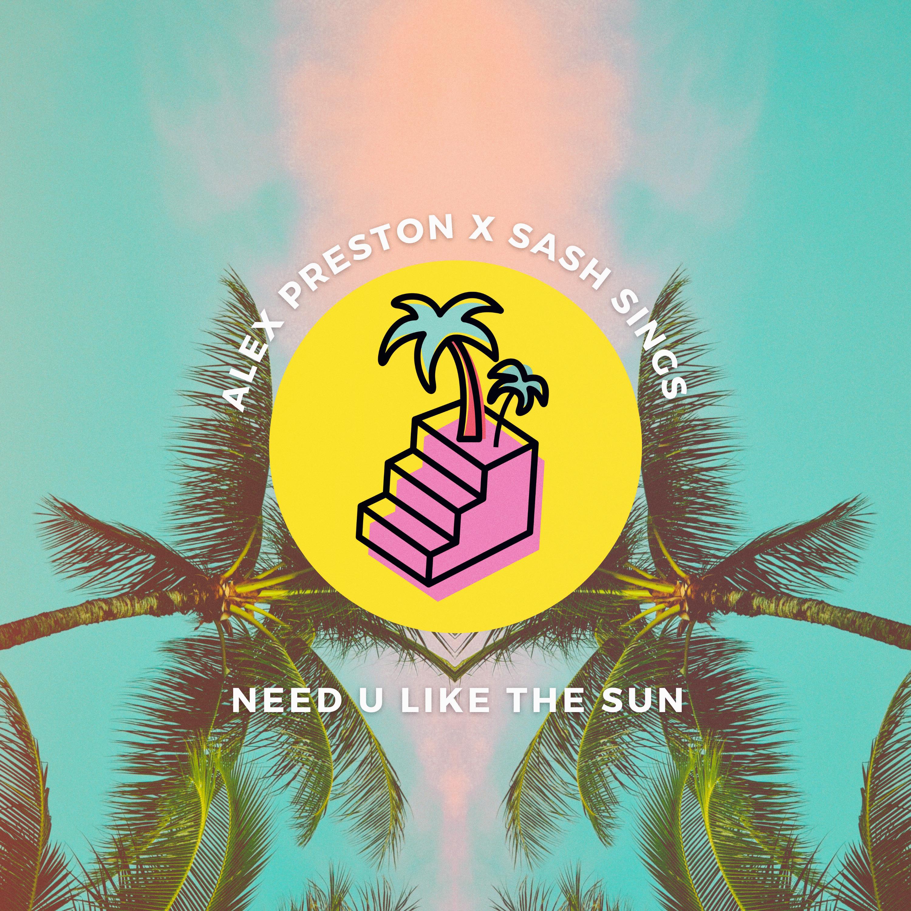 Need U Like The Sun