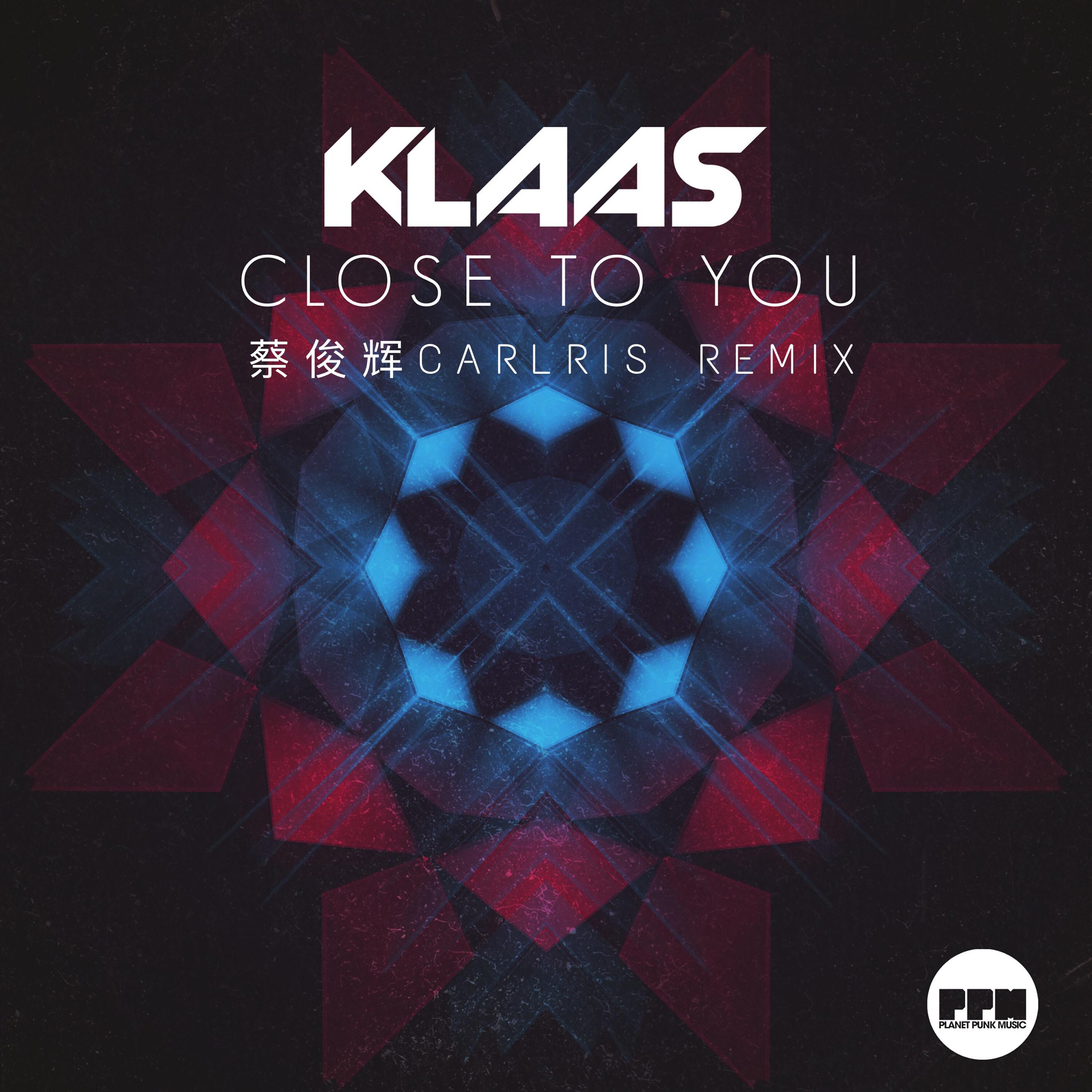 Close To You (蔡俊辉Carlris Remix)专辑