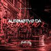 DJ DAVI DA DZ7 - Automotivo da Sensação 2