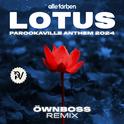 Lotus (PAROOKAVILLE Anthem 2024) [Öwnboss Remix]专辑