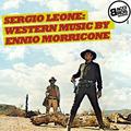 Sergio Leone: Western Music by Ennio Morricone