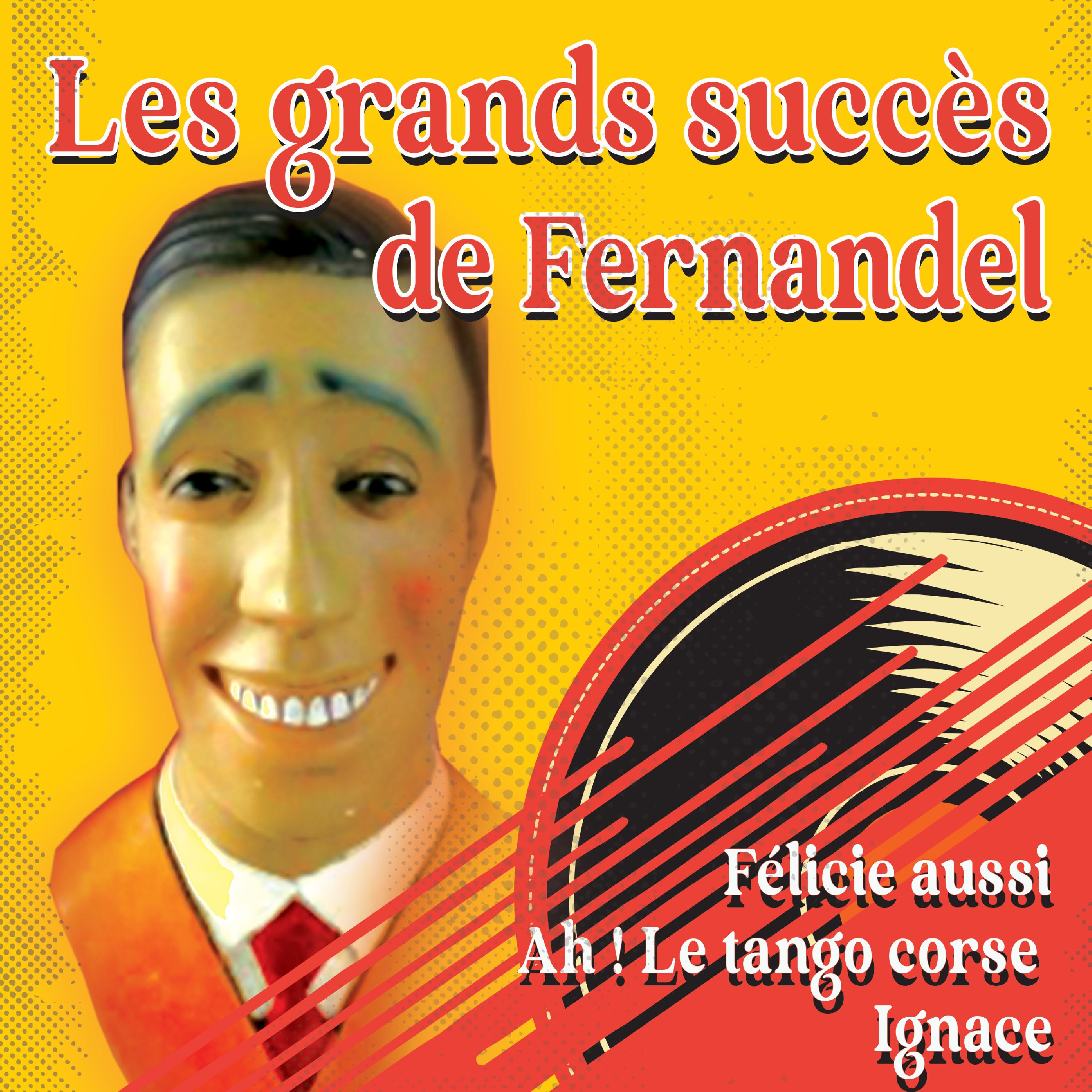 Les Plus Grands Succès De Fernandel