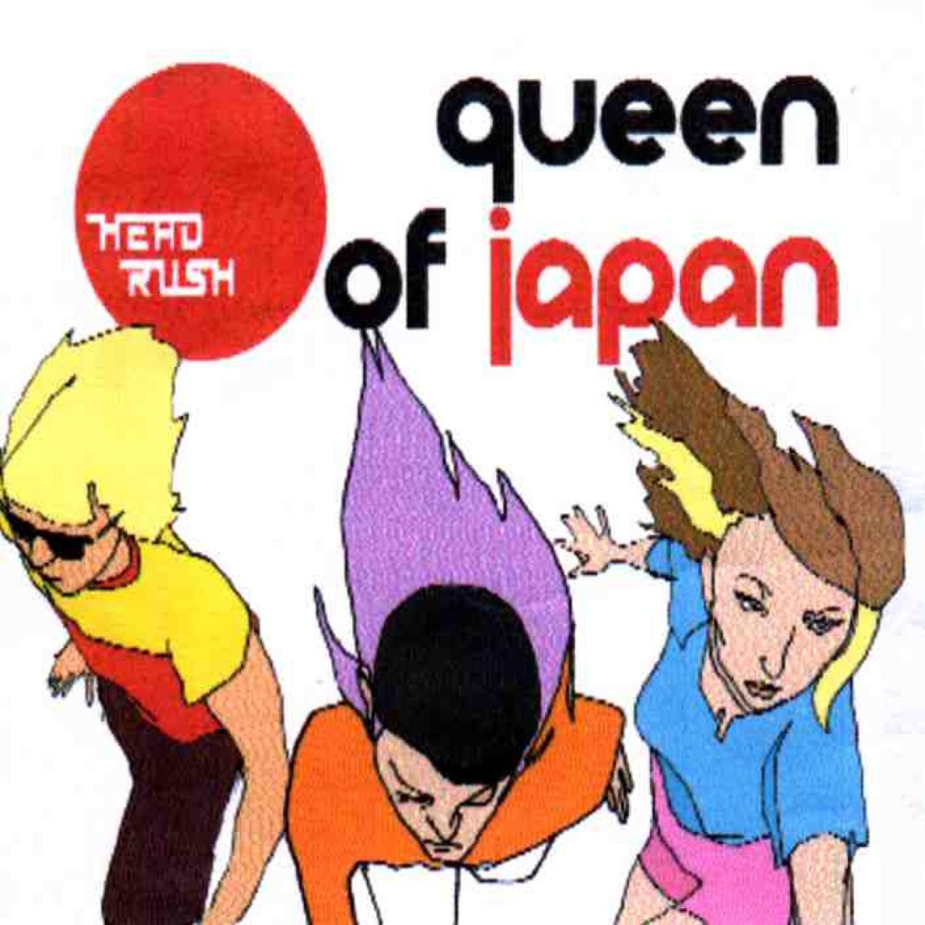 Queen of Japan - Do You Think I'm ****?