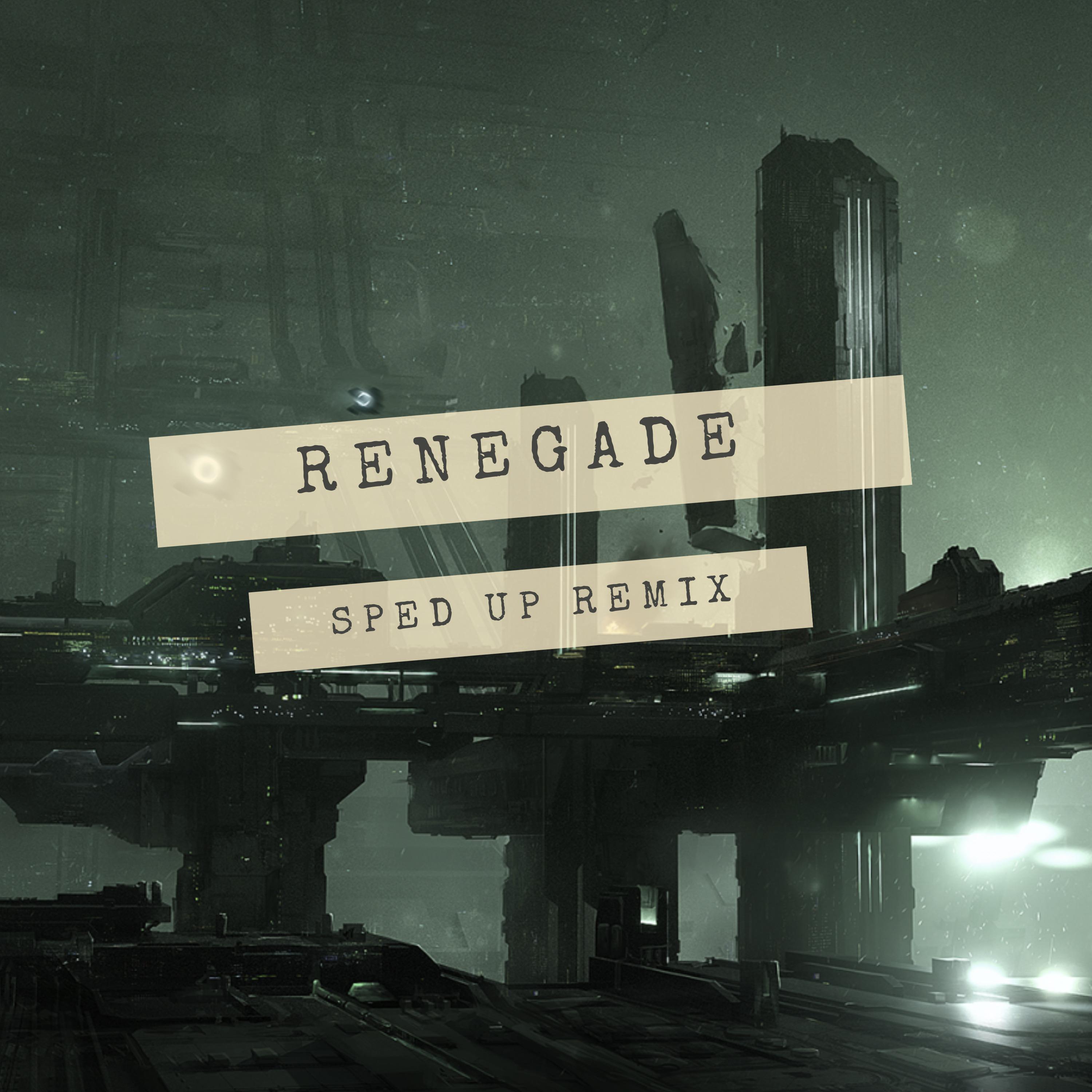 Renegade (sped up) [Remix]