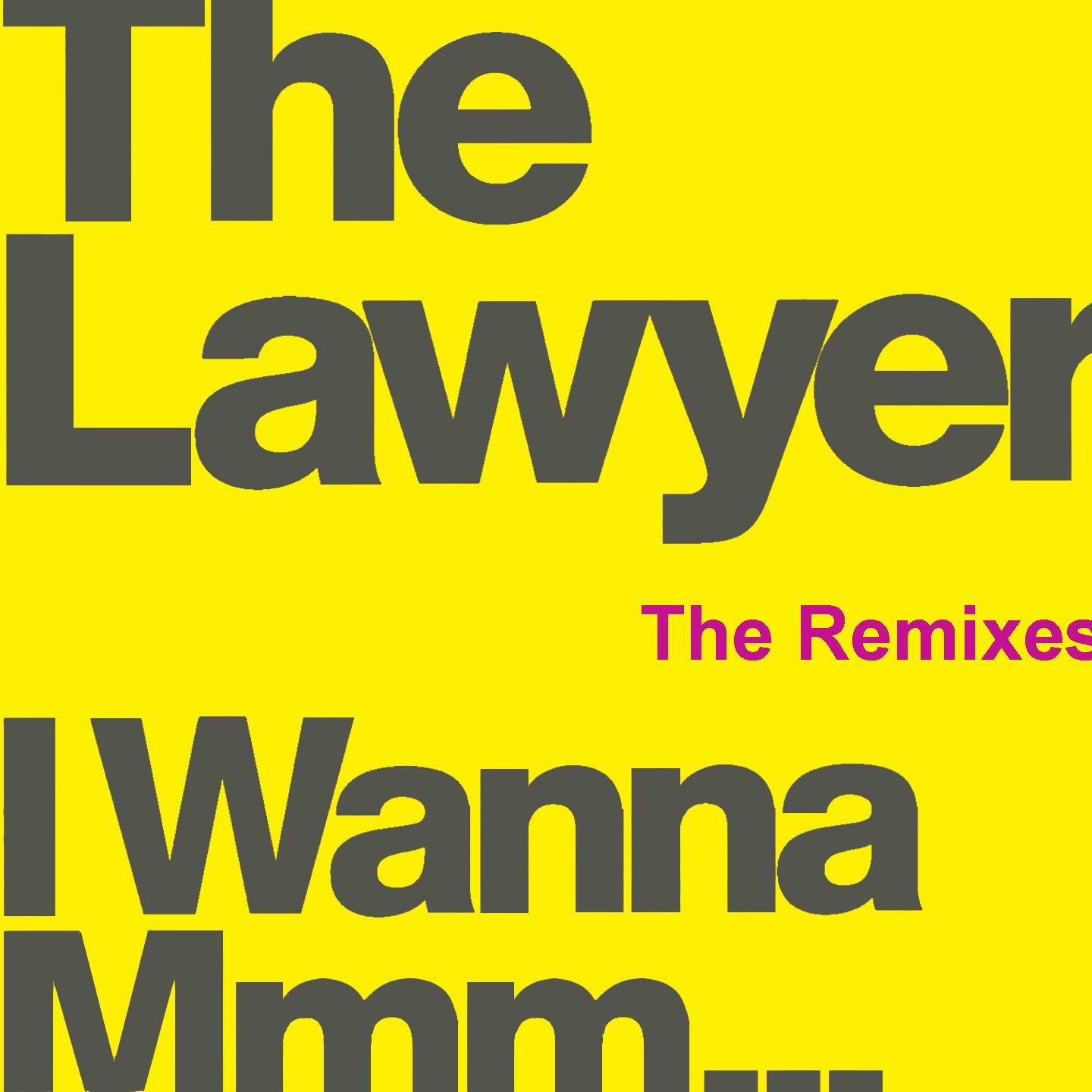 I Wanna Mmm... (The Remixes)