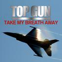 Top Gun - Take My Breath Away - Ringtone专辑