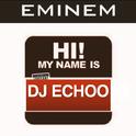 My name is Dj Echoo Intro Edit专辑