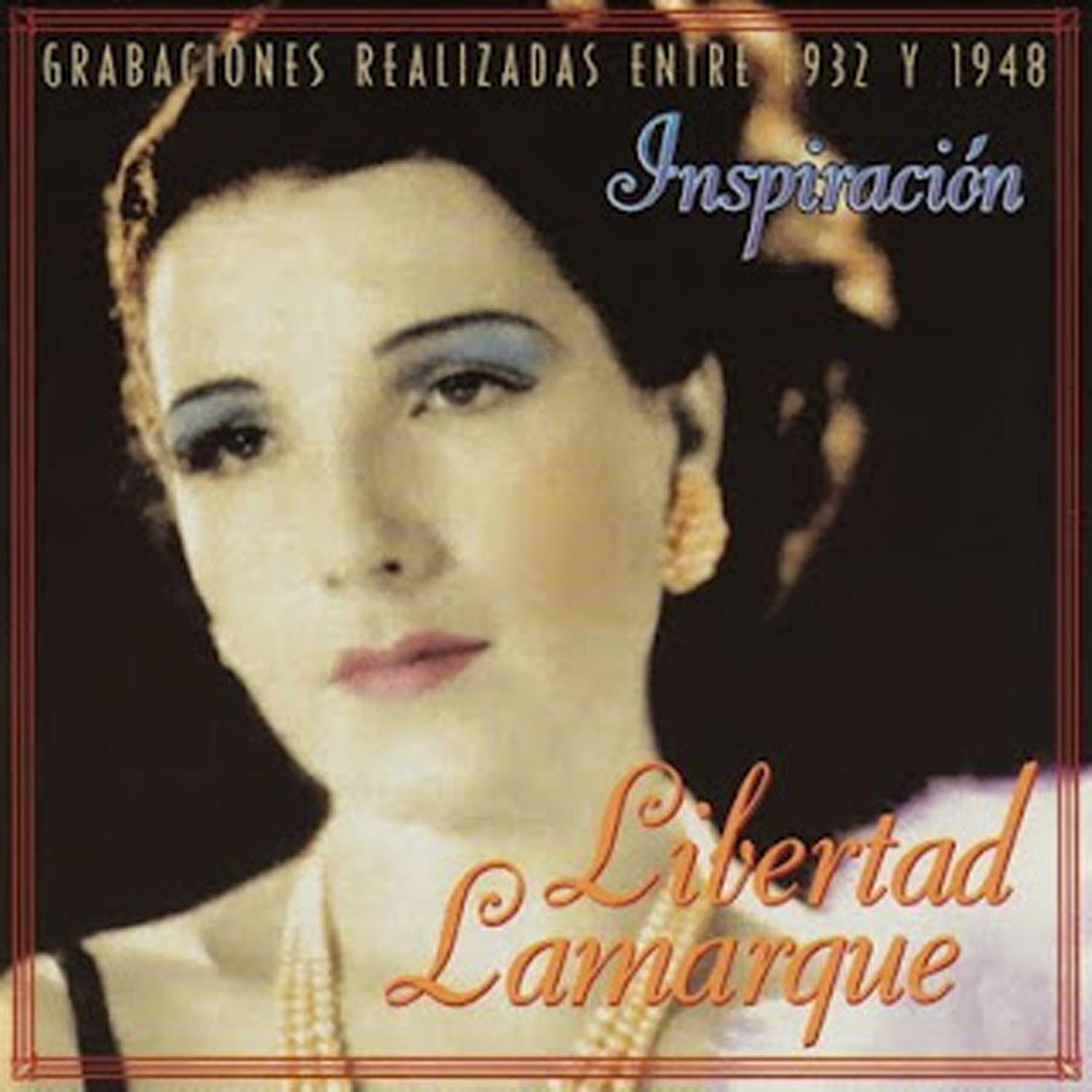 Libertad Lamarque - Inspiración