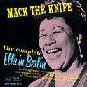 The Complete Ella In Berlin: Mack The Knife (Live)专辑