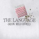 The Language (Rook Milo Remix） 